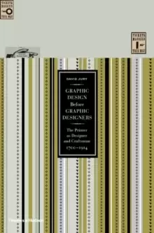 Image of Graphic Design before Graphic Designers : The Printer as Designer and Craftsman 1700 - 1914