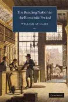 Image of The Reading Nation in the Romantic Period by William St Clair Book