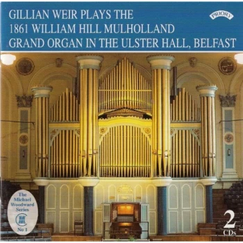 image of Gilliam Weir - Mullholland Organ of the Ulster Hall, The - Belfast (Weir) CD