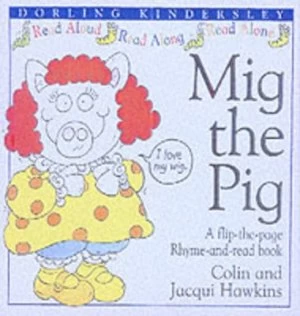 Image of Mig the Pig by Colin Hawkins and Jacqui Hawkins Hardback