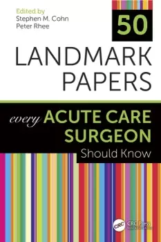 Image of 50 Landmark Papers Every Acute Care Surgeon Should Know
