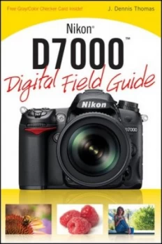 Image of Nikon D7000 Digital Field Guide by J. Dennis Thomas Book