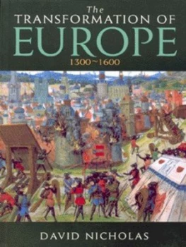 Image of The Transformation of Europe 1300-1600 by David Nicholas Paperback
