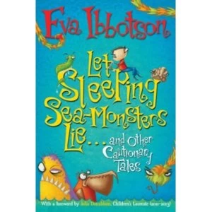 Image of Let Sleeping Sea-Monsters Lie: and Other Cautionary Tales by Eva Ibbotson (Paperback, 2012)