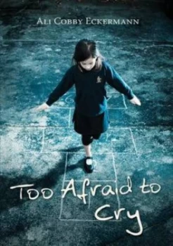 Image of Too Afraid to Cry by Ali Cobby Eckerman Paperback