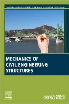 Image of Mechanics of Civil Engineering Structures by Laszlo P. Kollar