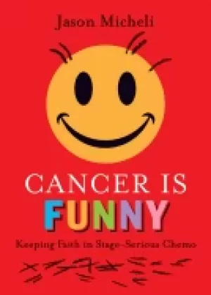 Image of cancer is funny keeping faith in stage serious chemo