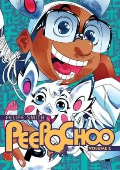 Image of Peepo choo Volume 2 by Felipe Smith