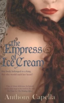 Image of The Empress of Ice Cream by Anthony Capella Paperback