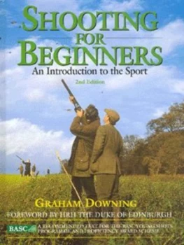 Image of Shooting for Beginners by Graham Downing Hardback