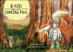 Image of Rose and the Cunning Fox by Christopher Stokes Paperback