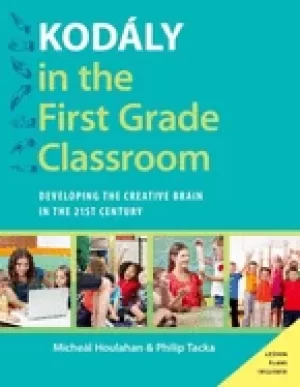 Image of kodaly in the first grade classroom developing the creative brain in the 21