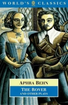 Image of The Rover the Feigned Courtesans the Lucky Chance the Emperor of the Moon by Aphra Behn and Jane Spencer Paperback