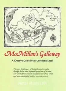 Image of McMillan's Galloway : A Creative Guide by an Unreliable Local