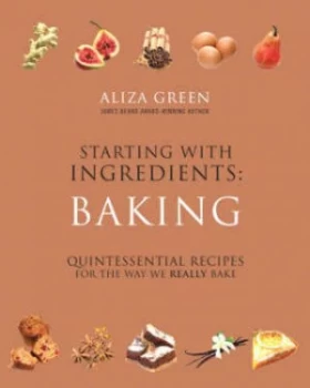 Image of Starting with Ingredients by Aliza Green Hardback