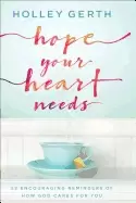 Image of hope your heart needs 52 encouraging reminders of how god cares for you