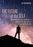 Image of future of the self an interdisciplinary approach to personhood and identity