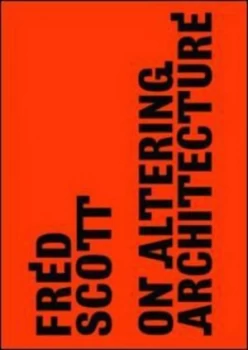 Image of On Altering Architecture by Fred Scott Paperback