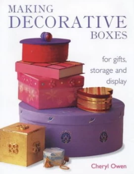 Image of Making Decorative Boxes by Cheryl Owen Hardback