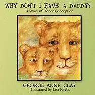 Image of why dont i have a daddy a story of donor conception