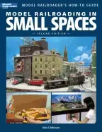 Image of model railroading in small spaces second edition