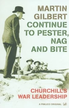 Image of Continue to Pester Nag and Bite by Dr Martin Gilbert Book