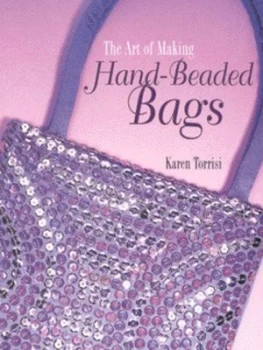Image of The Art of Making Hand-Beaded Bags by Karen Torrisi Book
