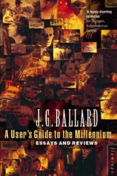 Image of A Users Guide to the Millennium by J. G Ballard Paperback