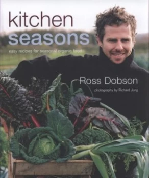 Image of Kitchen Seasons by Ross Dobson and Richard Jung Hardback