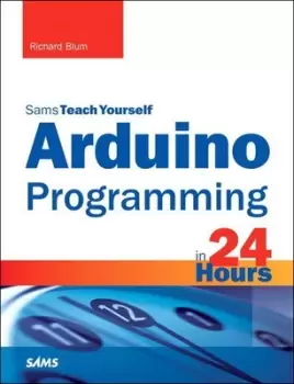 Image of Sams teach yourself Arduino programming in 24 hours by Richard Blum