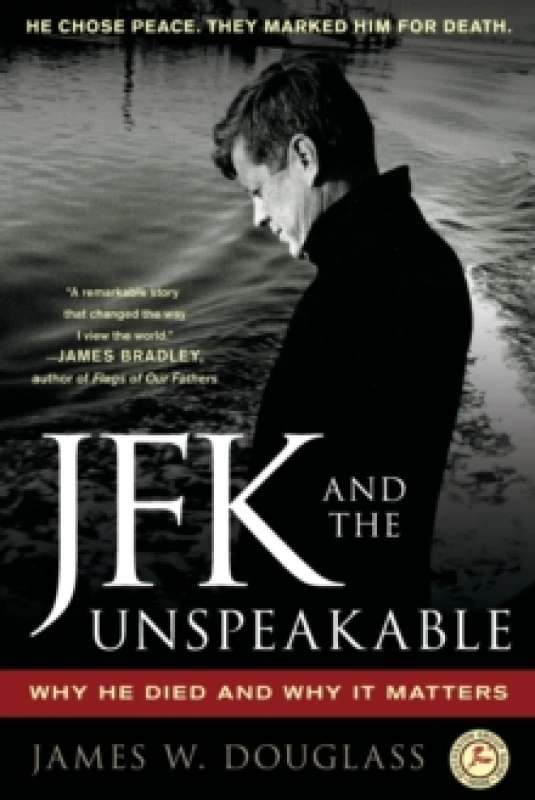 Image of Jfk and the Unspeakable by James W Douglass Book