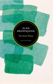 Image of The Saner Places by Alan Brownjohn Paperback