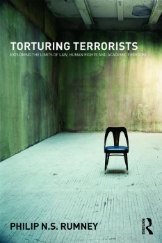 Image of Torturing TerroristsExploring the limits of law human rights and academic freedom