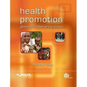 Image of Health Promotion: Global Principles and Practice by Rachael Dixey (Paperback, 2012)