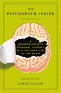 Image of psychopath inside the a neuroscientists journey into the dark side of the b