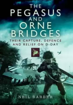 Image of The Pegasus and Orne Bridges by Neil Barber