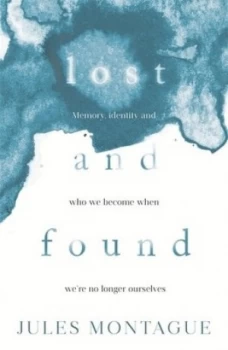 Image of Lost and Found by Dr Jules Montague Hardback