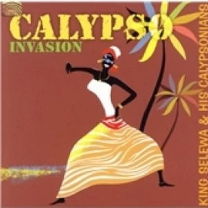 image of King Selewa and His Calypsonians Calypso Invasion CD