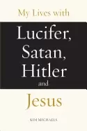 Image of my lives with lucifer satan hitler and jesus