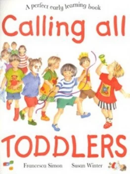 Image of Calling All Toddlers by Francesca Simon Paperback
