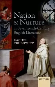 Image of Nation and nurture in seventeenth-century English literature by Rachel Trubowitz