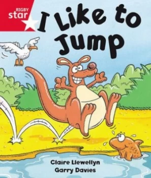 Image of Rigby Star Guided Reception Red Level I like to Jump Pupil Book single by Claire Llewellyn Paperback