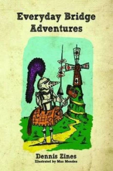 Image of Everyday Bridge Adventures by Dennis Zines Paperback