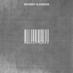 image of All for Money by Greensky Bluegrass CD Album