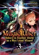 Image of magic user reborn in another world as a max level wizard vol 3