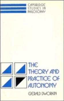 Image of The Theory and Practice of Autonomy by Gerald Dworkin Paperback