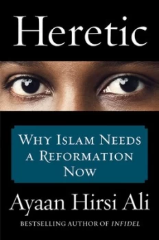 Image of Heretic by Ayaan Hirsi Ali Hardback