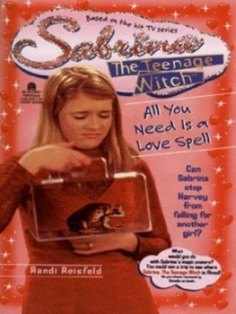 Image of All You Need Is a Love Spell by Randi Reisfeld Book