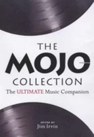 Image of mojo collection the greatest albums of all time and how they happened