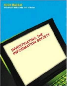 Image of Investigating the Information Society by Hugh Mackay Book